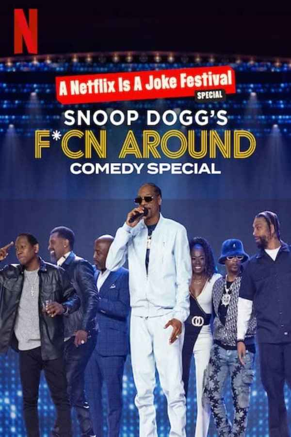 Snoop Dogg's F*cn Around Comedy Special Poster 5