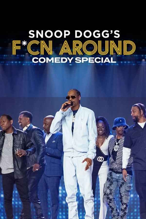 Snoop Dogg's F*cn Around Comedy Special Poster 6
