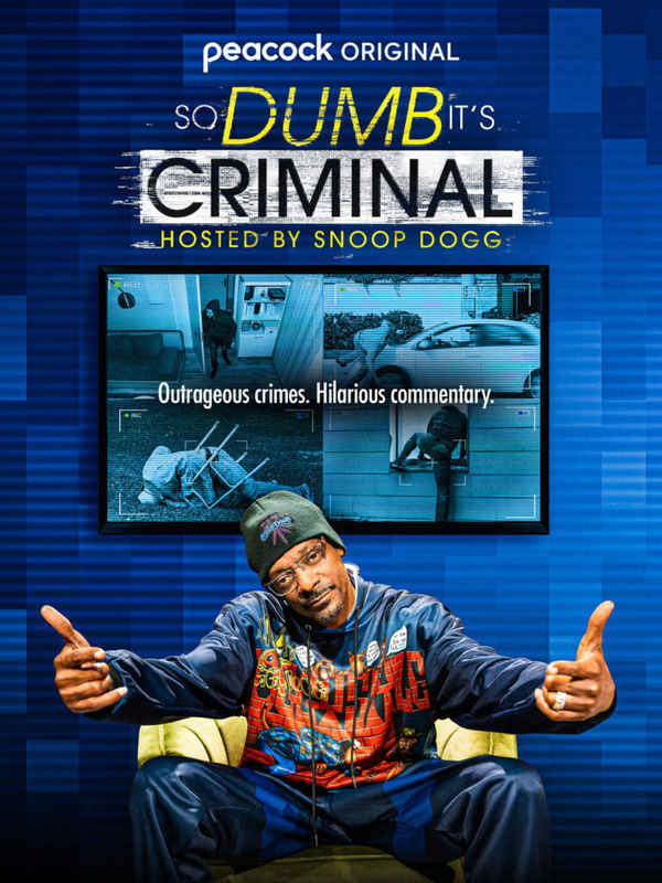 So Dumb It's Criminal Hosted by Snoop Dogg Poster 4