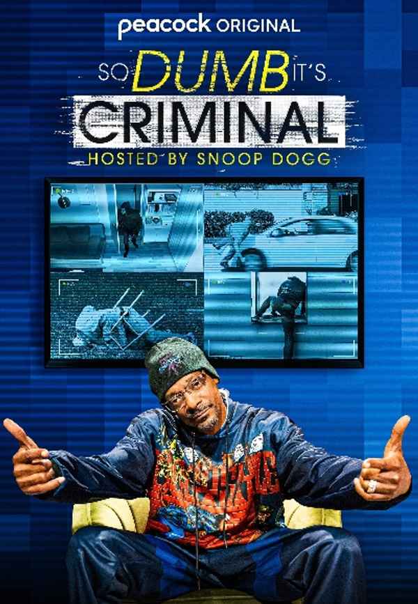 So Dumb It's Criminal Hosted by Snoop Dogg Poster 5