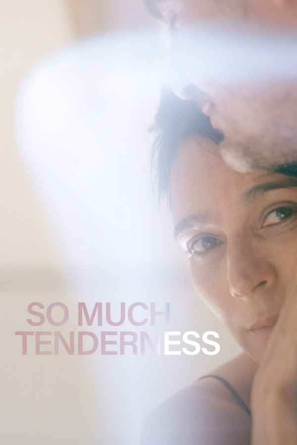 So Much Tenderness Poster 4