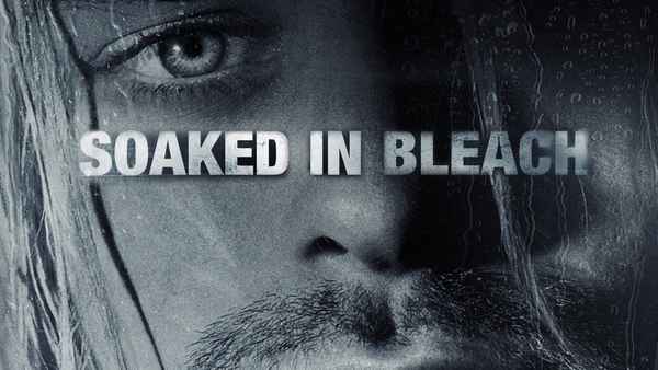 Soaked in Bleach Poster 1
