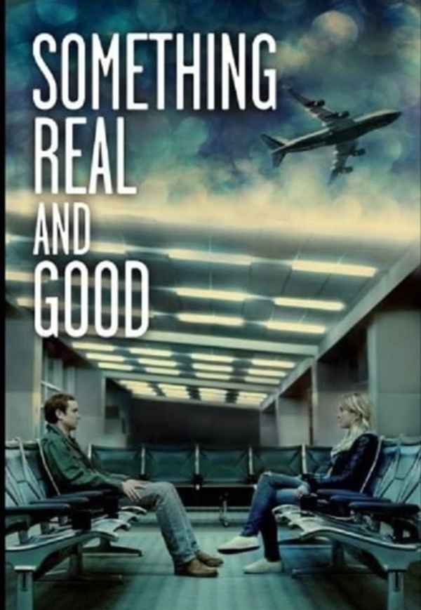 Something Real and Good Poster 4