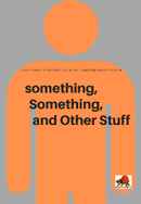 Something, Something, and Other Stuff Poster 3