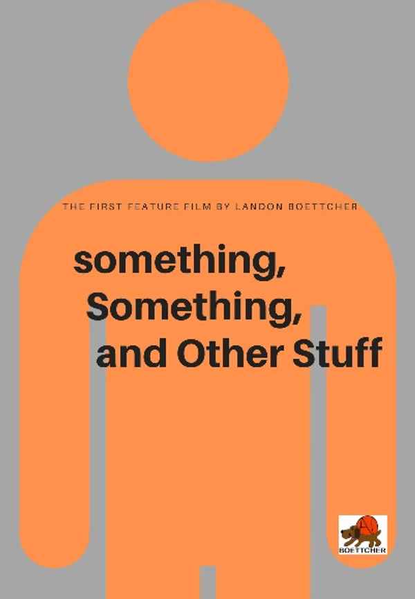 Something, Something, and Other Stuff Poster 3