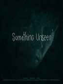 Something Unseen Poster 1