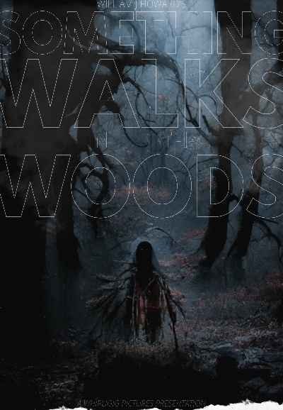 Something Walks in the Woods