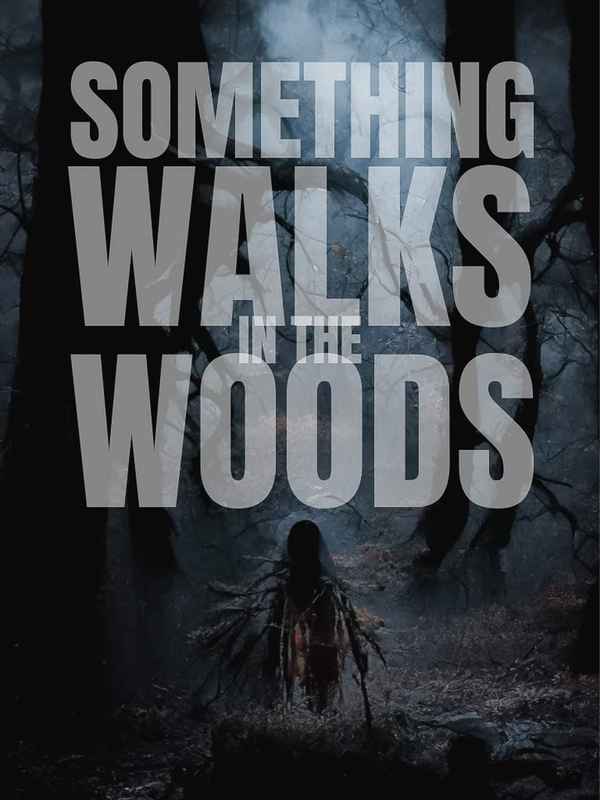 Something Walks in the Woods Poster 3