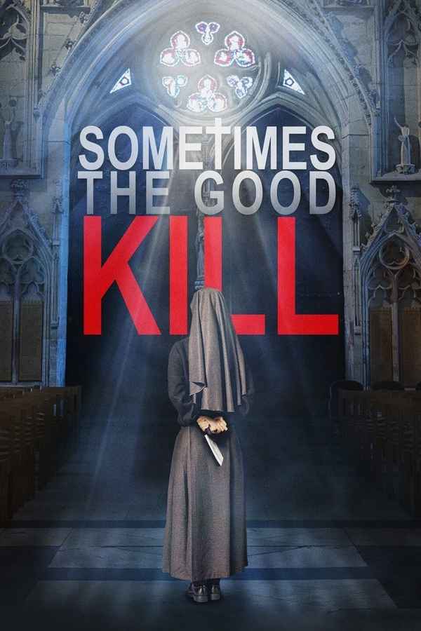 Sometimes the Good Kill Poster 6