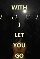 Soporific Cinema #1: With Love, I Let You Go Poster 3