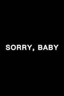 Sorry, Baby Poster 4