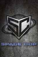Space Cop Poster 4