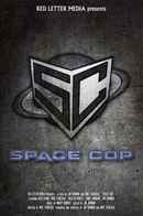 Space Cop Poster 1