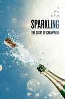 Sparkling: The Story Of Champagne Poster 1