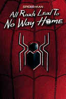 Spider-Man: All Roads Lead to No Way Home Poster 3