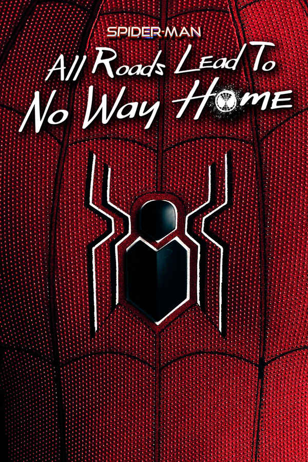Spider-Man: All Roads Lead to No Way Home Poster 3