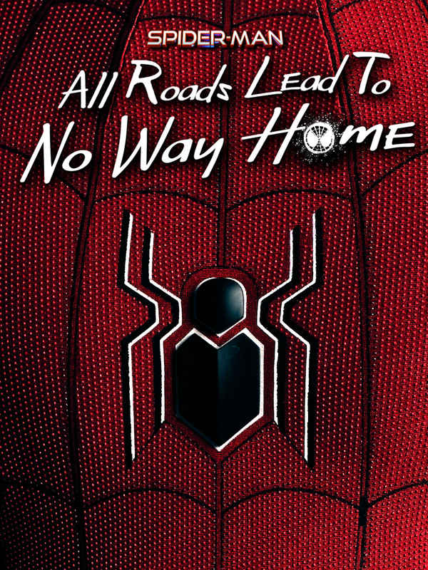 Spider-Man: All Roads Lead to No Way Home Poster 5