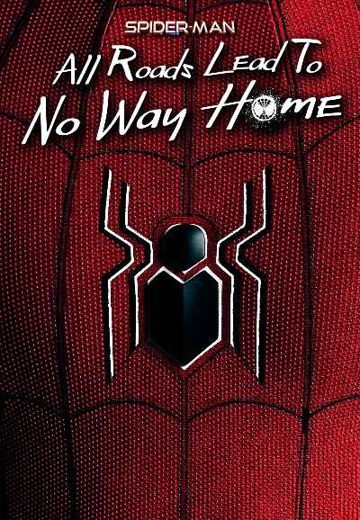 Spider-Man: All Roads Lead to No Way Home