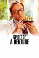 Spirit of a Denture Poster 1