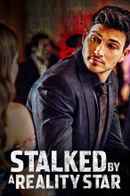 Stalked by a Reality Star Poster 6