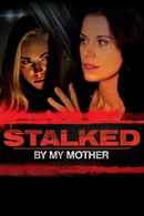 Stalked by My Mother Poster 3