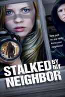 Stalked by My Neighbor Poster 4