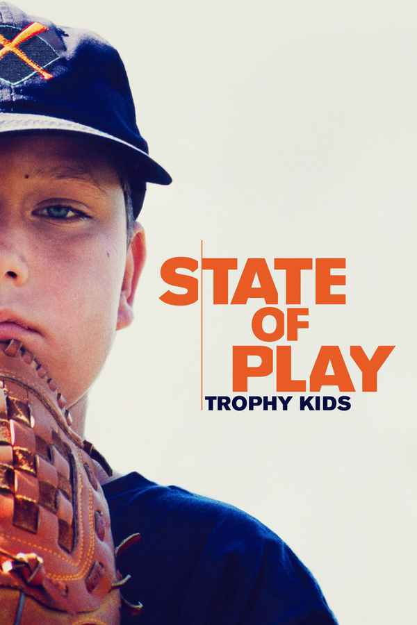 State of Play: Trophy Kids Poster 1