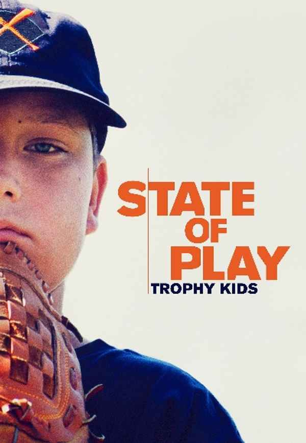 State of Play: Trophy Kids Poster 4