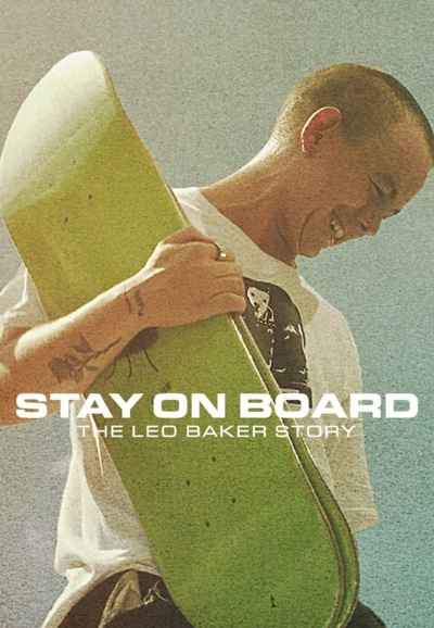 Stay on Board: The Leo Baker Story