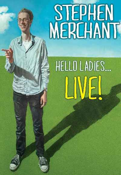 Stephen Merchant: Hello Ladies... Live!