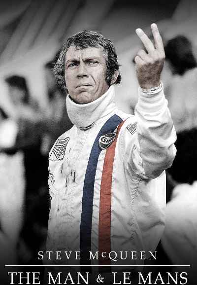 Steve McQueen: The Man & Le Mans