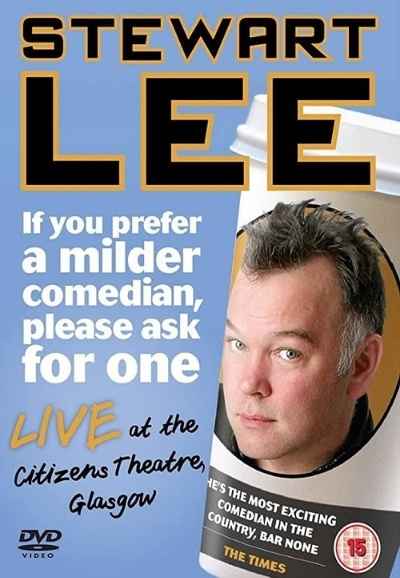 Stewart Lee: If You Prefer a Milder Comedian, Please Ask for One