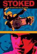 Stoked: The Rise and Fall of Gator Poster 4