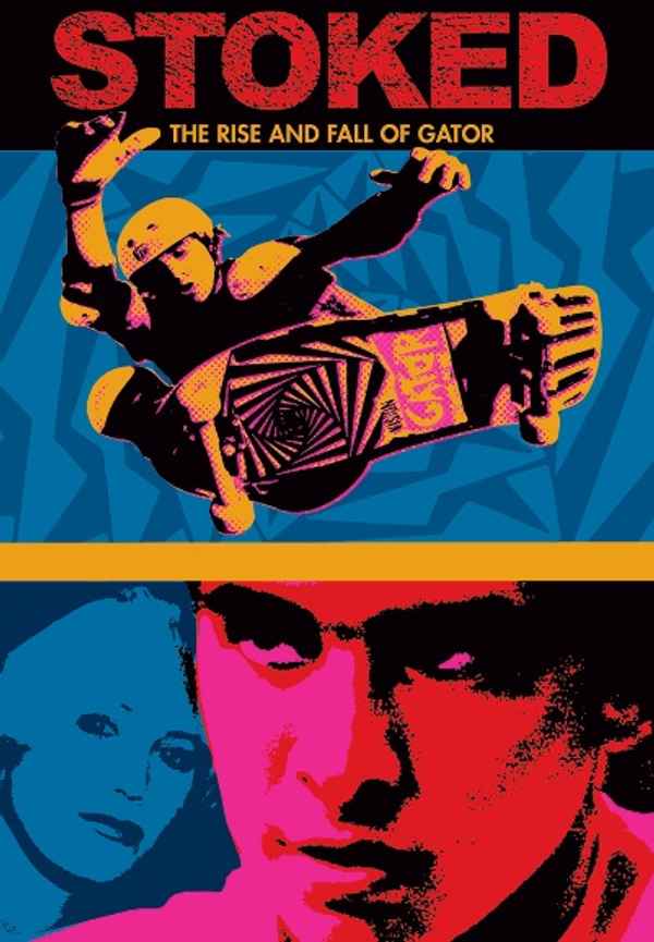 Stoked: The Rise and Fall of Gator Poster 4