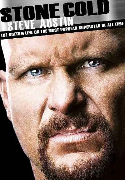 Stone Cold Steve Austin: The Bottom Line on the Most Popular Superstar of All Time