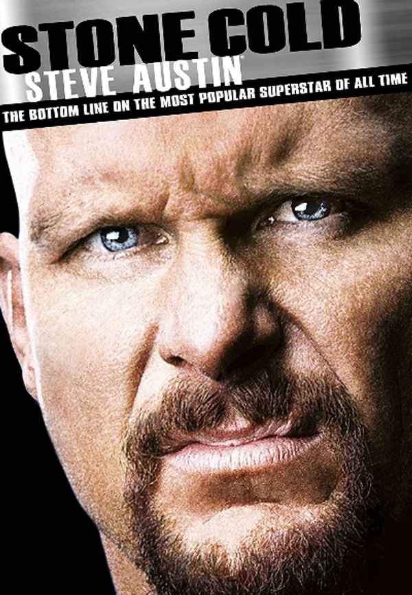 Stone Cold Steve Austin: The Bottom Line on the Most Popular Superstar of All Time Poster 4