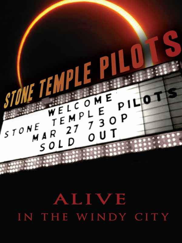Stone Temple Pilots - Alive in the Windy City Poster 4