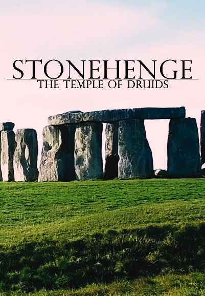 STONEHENGE - The Temple of Druids