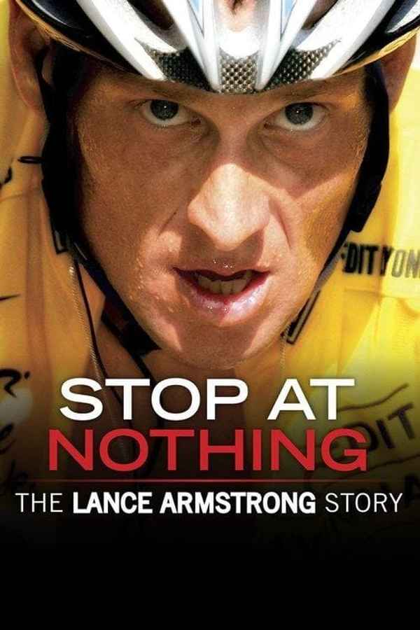 Stop at Nothing: The Lance Armstrong Story Poster 4