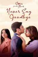Stories From The Heart: Never Say Goodbye Poster 2