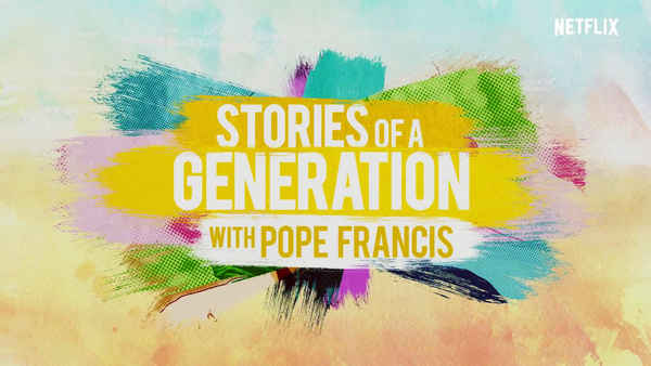 Stories of a Generation - with Pope Francis Poster 4