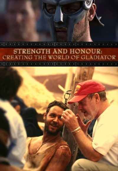 Strength and Honor: Creating the World of 'Gladiator'