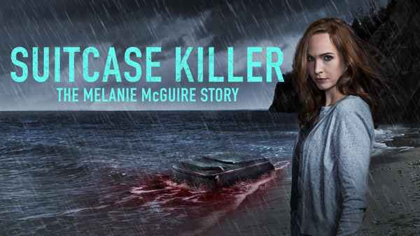Suitcase Killer: The Melanie McGuire Story Poster 1