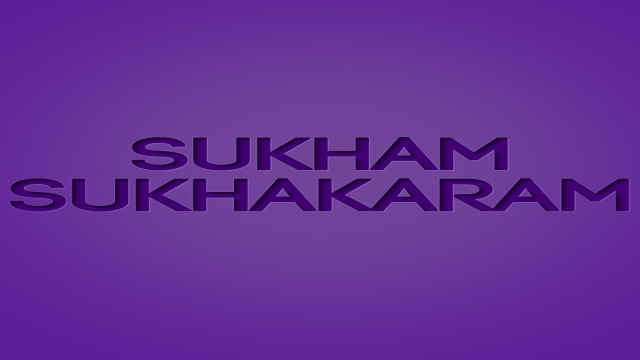Sukham Sukhakaram