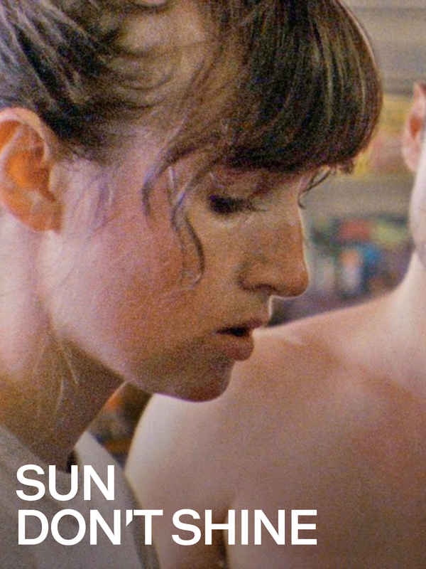 Sun Don't Shine Poster 1