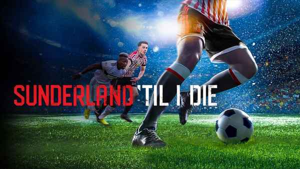 Sunderland 'Til I Die Poster 1
