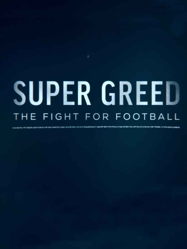 Super Greed: The Fight for Football Poster 2