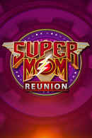Super Mom Reunion Poster 1