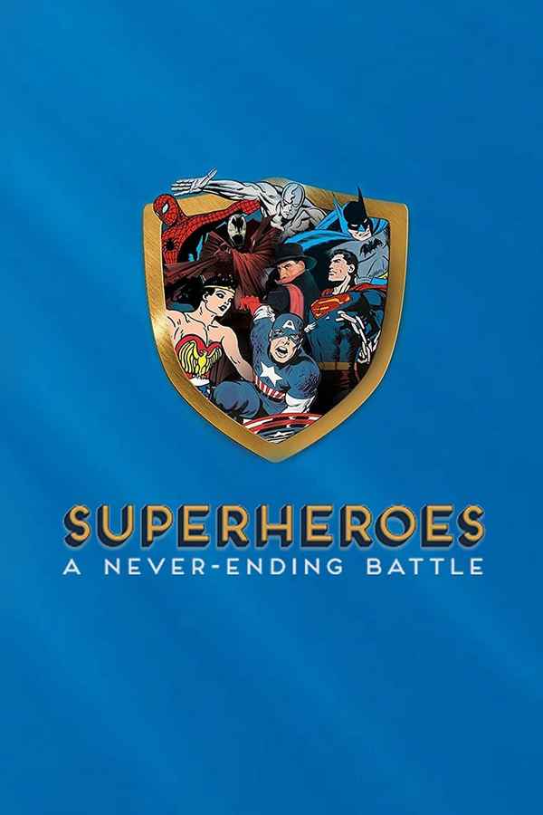 Superheroes: A Never-Ending Battle Poster 4