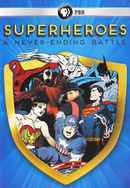 Superheroes: A Never-Ending Battle Poster 6